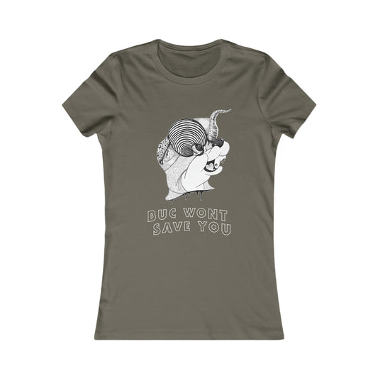 Luck Wont Save You - Buc Wont Save You Dark Colors (Women's Favorite Tee)
